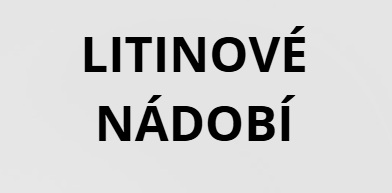 LITINOVÉ NÁDOBÍ