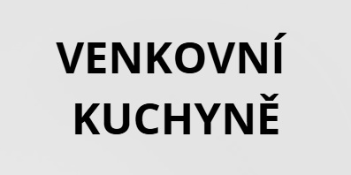 VENKOVNÍ KUCHYNĚ
